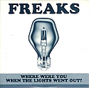 FREAKS / HOUSE - WHERE WERE YOU WHEN THE LIGHTS WENT OUT - REDUX MIXES