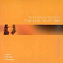 FLIP N FILL FEAT KELLY LLORENNA / TRUE LOVE NEVER DIES