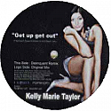 KELLY MARIE TAYLOR / GET UP GET OUT