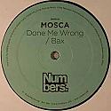 MOSCA / DONE ME WRONG / BAX