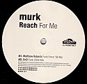 MURK / REACH FOR ME