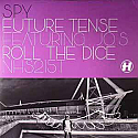 SPY / FUTURE TENSE FEAT JO-S