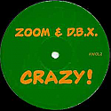 ZOOM & DBX / CRAZY!