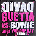 DAVID GUETTA VS BOWIE / JUST FOR ONE DAY (HEROES)