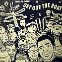 THE ALOOF / NEVER GET OUT THE BOAT