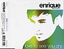 ENRIQUE IGLESIAS / LOVE TO SEE YOU CRY
