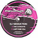 DJ SEDUCTION / THE ULTIMATE / JUST FOR YOU