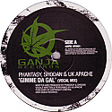 PHANTASY, SHODAN & UK APACHE / GIMME DA GAL