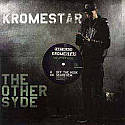 KROMESTAR / THE OTHER SYDE PART BLACK