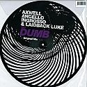 AXWELL, ANGELLO, INGROSSO & LAIDBACK LUKE / GET DUMB