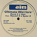 DANNY C & VIPER FEAT MAXWELL D & SPIDER B / ULTIMATE WARRIORS