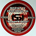 AGENT X FEAT JD / SCREAM & SHOUT