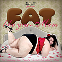 VARIOUS / FAT LIKE YOUR MUM