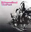 SILICONE SOUL / THE PACT