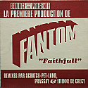 FANTOM / FAITHFULL