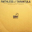 FAITHLESS / TARANTULA