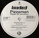 PIZZAMAN / TRIPPIN ON SUNSHINE