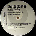 GHETTOBLASTER / MAGIC FEELING