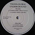 TRANS-GLOBAL UNDERGROUND / LOOKEE HERE