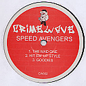 SPEED AVENGERS / THE MAD ONE / HIT 'EM UP STYLE