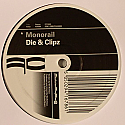 DIE & CLIPZ / MONORAIL