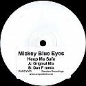 MICKEY BLUE EYES / KEEP ME SAFE