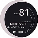 MARCUS SUR / DOWN WITH THE SHIP