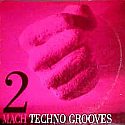 TECHNO GROOVES / MACH 2