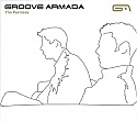 GROOVE ARMADA / THE REMIXES