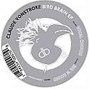 CLAUDE VONSTROKE / BIRD BRAIN EP