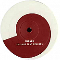 TURNER / SHE WAS SENT REMIXES