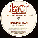 MARVIN BROWN / OH NO / FREEK U