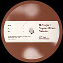 Q-PROJECT / SUPERSTITIOUS / SKEEZA
