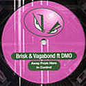 BRISK & VAGABOND FT DMO / AWAY FROM HERE