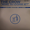 THE CROW / WHAT YA LOOKIN' AT? (DISC 2)