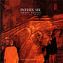 INFLUX UK / GHOST PEOPLE (TAKE MY 2004)