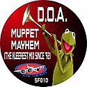 D.O.A / MUPPET MAYHEM