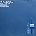 MICHAEL WATFORD / LOVE TO THE WORLD