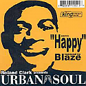 ROLAND CLARK PRESENTS URBAN SOUL / HAPPY REMIXED BY BLAZE