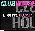 CLUB HOUSE / LIGHT MY FIRE