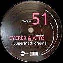 EYERER & ATTO / SUPERSNACK RMX