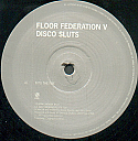 FLOOR FEDERATION V DISCO SLUTS / INTO THE FIRE / INTO THE DEEP