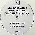 SIDNEY SAMSON FT LADY BEE / SHUT UP & LET IT GO