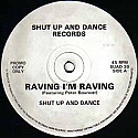 SHUT UP AND DANCE FEAT PETER BOUNCER / RAVING I'M RAVING