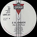 D.M. JOHNSON / I SAY A LITTLE PRAYER