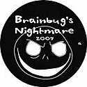 BRAINBUG / NIGHTMARE 2007