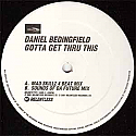 DANIEL BEDINGFIELD / GOTTA GET THRU THIS