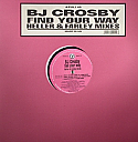 B J CROSBY / FIND YOUR WAY