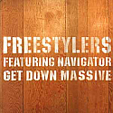 FREESTYLERS / GET DOWN MASSIVE