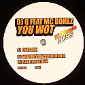 DJ Q FEAT MC BONEZ / YOU WOT